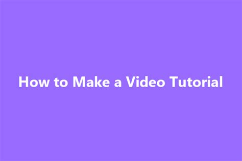 How to Make Video Tutorials に対する画像結果