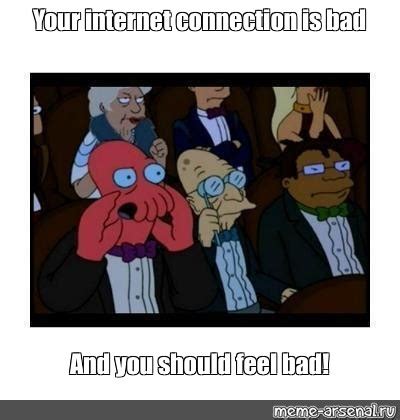 Connection Issues Meme に対する画像結果