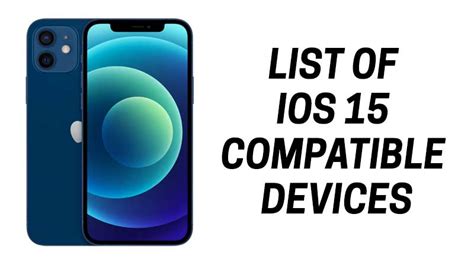 iOS 15 Compatible Devices - List of Compatible iPhones 2022