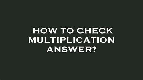 Image result for How to Check Your Multiplication Answer
