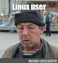 Average Linux User Meme に対する画像結果