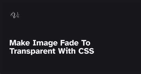 Image result for Make Image Transparent CSS