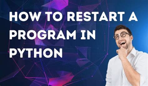 How to Make a Program Run Again in Python without Restarting It に対する画像結果
