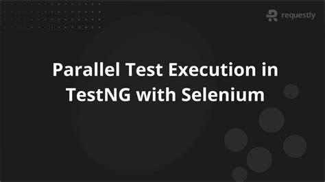 Image result for TestNG Parallel Execution