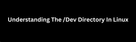 Image result for Dev Directory in Linux
