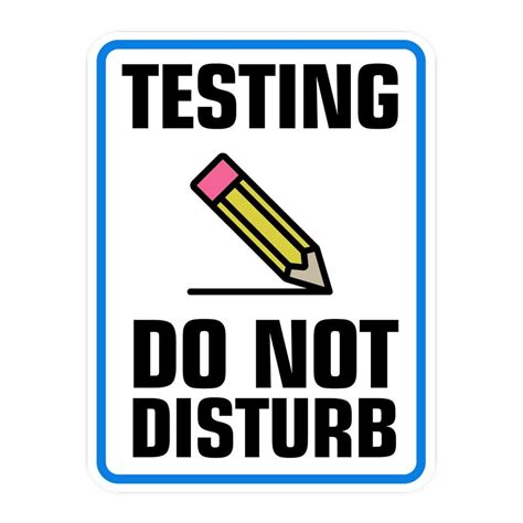 Image result for Do Not Distrurb Testing Sign