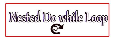 Image result for Nested Do While Loop in C