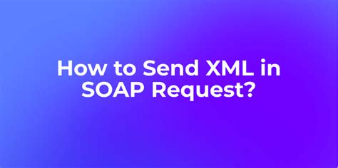 Image result for SOAP/XML Sample