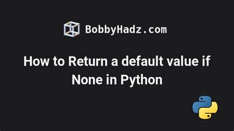 Image result for Python Return Value None