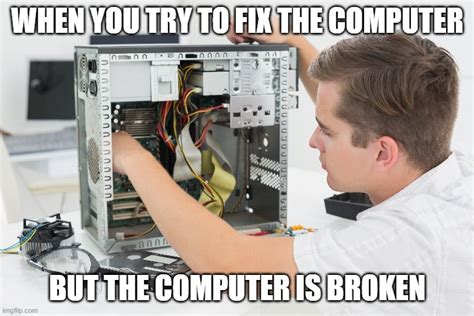 Image result for Computer Not Working Meme