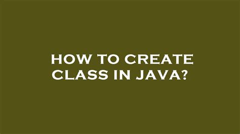 Image result for Class in Java How to Creat in System