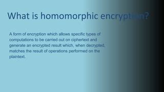 Résultat d’images pour Homomorphic Enryption Types