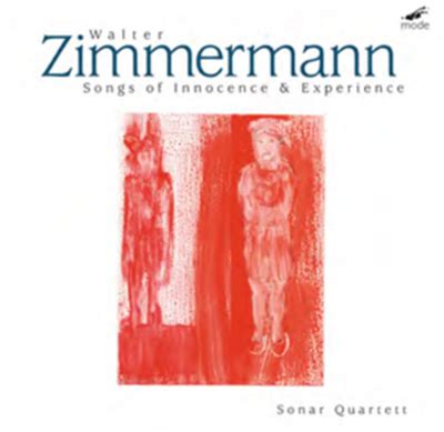 Walter Zimmermann Walter Zimmermann: Songs Of Innocence & Experience