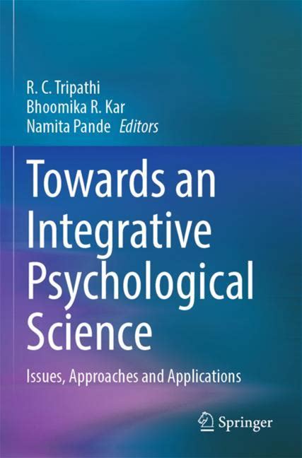 Towards An Integrative Psychological Science - Tripathi, Kar, Pande - Soft Cover