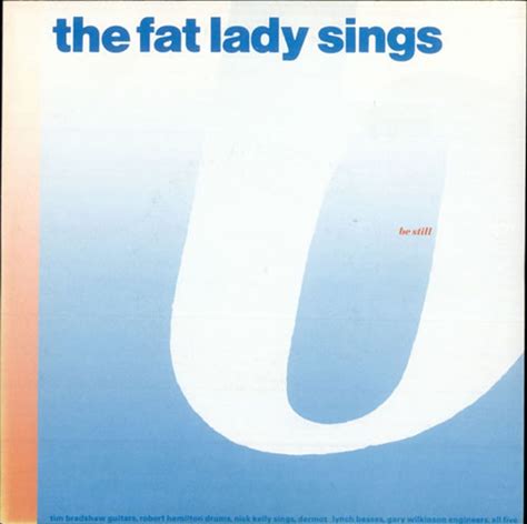 The Fat Lady Sings Be Still UK 7" Vinyl Single Record HSS1 Harbour Sound 1988