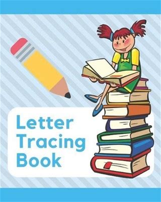 Letter Tracing Book: Learn How To Write Alphabet A To Z Uppercase And