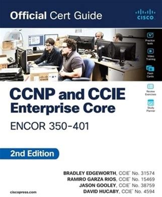 Ccnp And Ccie Enterprise Core Encor 350-401 Official Cert Guide By