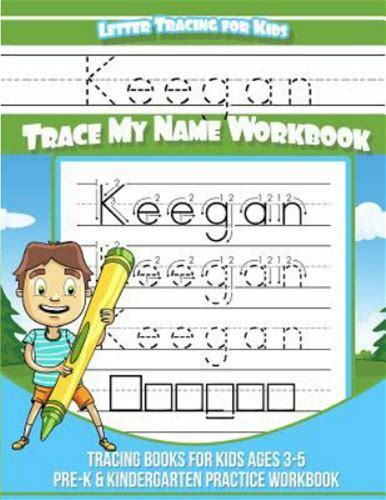 Keegan Letter Tracing For Kids Trace My Name Workbook: Tracing Books