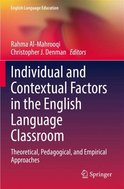 Individual And Contextual Factors In The English Language Classroom - Al-Mahrooqi, Denman - Soft Cover
