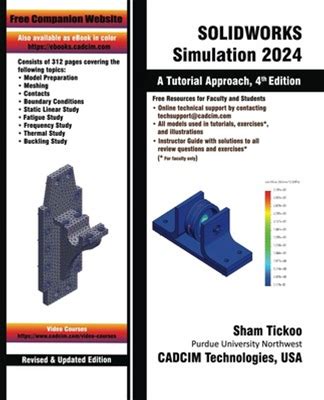 Solidworks Simulation 2024: A Tutorial Approach, 4th Edition
