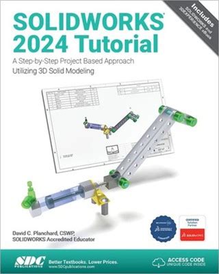 Solidworks 2024 Tutorial: A Step-By-Step Project Based Approach
