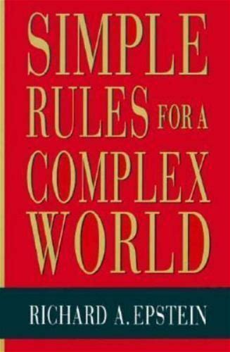Simple Rules For A Complex World, Paperback By Epstein, Richard A.,