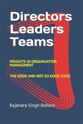 Directors Leaders Teams: Insights In Organisation Management By