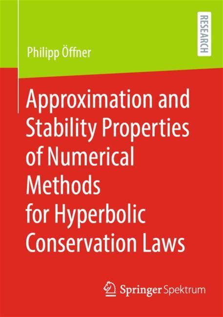 Approximation And Stability Properties Of Numerical Methods For Hyperbolic Conservation Laws - Öffner - Soft Cover