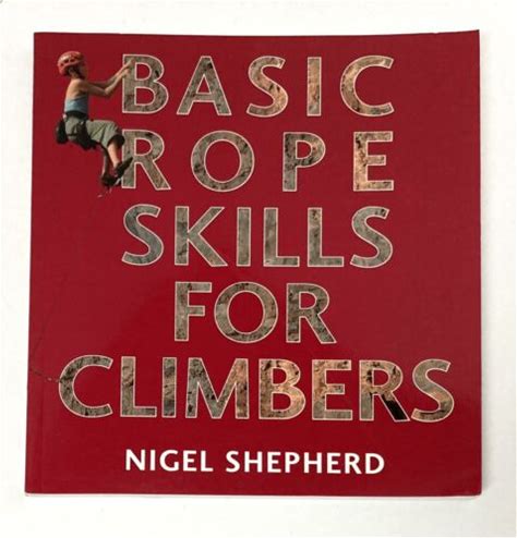 Basic Rope Skills For Climbers By Nigel Shepherd (Paperback)