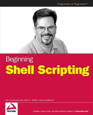 Beginning Shell Scripting By Foster-Johnson