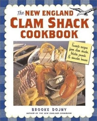 The England Clam Shack Cookbook: Favorite Recipes From Clam Shacks,
