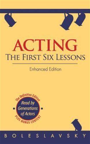 Acting: The First Six Lessons [Enhanced Edition]