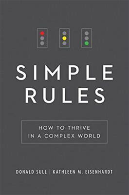 Simple Rules: How To Thrive In A Complex World By Donald Sull