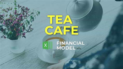 Tea Cafe Financial Model Excel Template