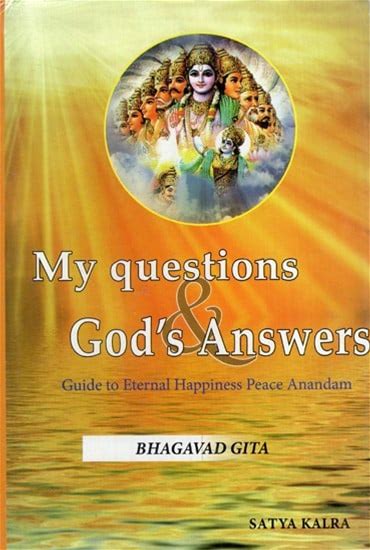 My Questions & God's Answers- Guide To Eternal Happiness Peace Anandam (Bhagavad Gita) | Exotic India Art