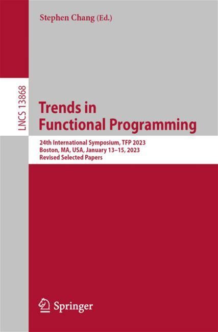 Trends In Functional Programming - Chang - Soft Cover