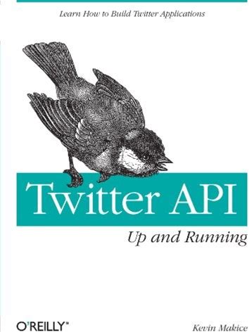 Twitter Api: Up And Running: Learn Ho..., Makice, Kevin