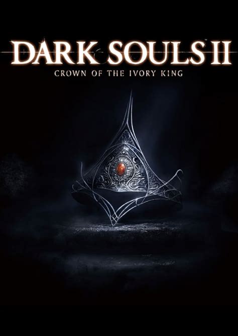 DARK SOULS II Crown Of The Ivory King PC - DLC