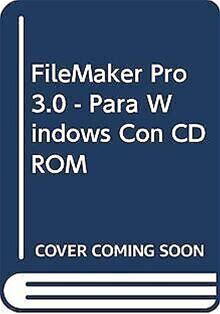 Filemaker Pro 3.0 - Para Windows Con Cd Rom Von De La Ho... | Buch |