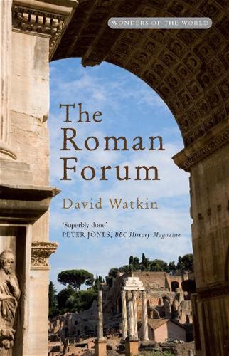 The Roman Forum | By David Watkin
