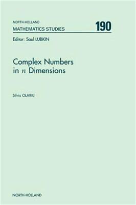 Complex Numbers In N Dimensions: Volume 190 By S Olariu: