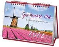 Geschenkte Zeit 2022: Der Christliche Wochenkalende... | Buch |