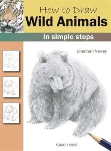 How To Draw: Wild Animals: In Simple Steps (How To Draw) By Newey,