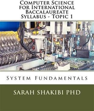 Computer Science For International Baccalaureate Syllabus - Topic 1: