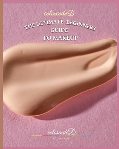 Colorcoded: The Ultimate Beginners Guide To Makeup