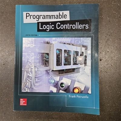 Programmable Logic Controllers By Frank D. Petruzella 2016 Trade