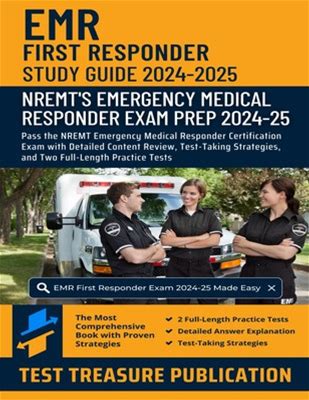 Emr First Responder Exam Study Guide 2024Â2025: Pass The Nremt Em