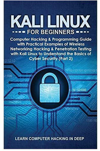 Kali Linux For Beginners: Computer Hacking & Programming Guide With