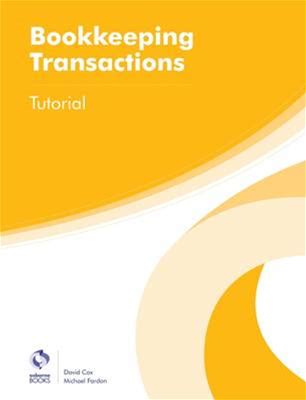 Bookkeeping Transactions Tutorial | By David Cox,Michael Fardon