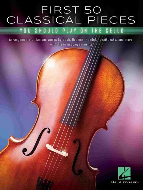 First 50 Classical Pieces - You Should Play On The Cello